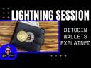 LIGHTNING SESSION: Bitcoin Wallets Explained