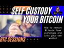 How To Self Custody Your Bitcoin