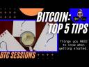 NEW TO BITCOIN? Top 5 Tips When Getting Started