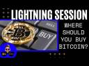 LIGHTNING SESSION: Where To Buy Bitcoin